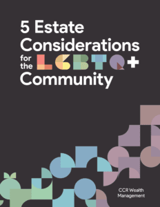 Estate Considerations for the LGBTQ Community