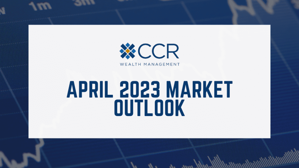 April 2023 Market Outlook