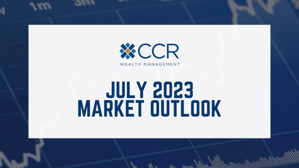 July 2023 Market Outlook